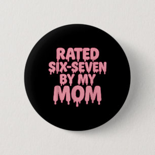Bewertet 6 7 Von Meiner Mutter Six Seven 6 7 Meme  Button