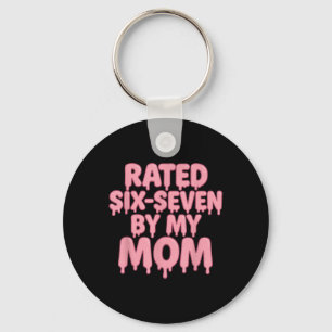 Bewertet 6 7 Von Meiner Mutter Six Seven 6 7 Meme Schlüsselanhänger