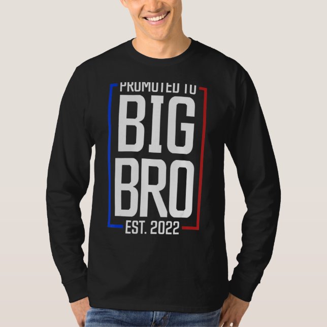 Bewirbt sich für Big Brother 2022 Big Bro bald zu  T-Shirt (Vorderseite)