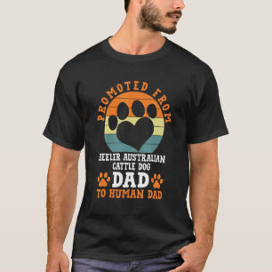 Beworben von Heeler Australian Cattle Dog Vater Sp T-Shirt