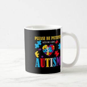 Bewusstsein für Autismus - Bitte geduldig sein, ic Kaffeetasse