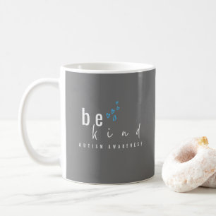 Bewusstsein für Autismus. Seien Sie freundlich. Ta Kaffeetasse