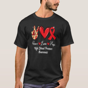 Bewusstsein für Bluthochdruck Frieden Liebe Hoffnu T-Shirt