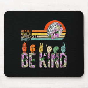 Bewusstsein für psychische Gesundheit Asl Sei nett Mousepad