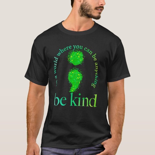 Bewusstsein für psychische Gesundheit Seien Sie ei T-Shirt (Vorderseite)