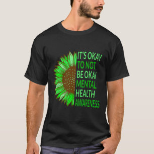 Bewusstsein für psychische Gesundheit Sonnenblumen T-Shirt