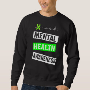 Bewusstsein für psychische Gesundheit Wir tragen G Sweatshirt