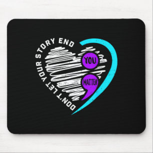 Bewusstsein Sie zählen geistige Gesundheitsprävent Mousepad