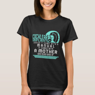 Bewusstseinsstörung Mutter Cochlear Implantat Asl T-Shirt