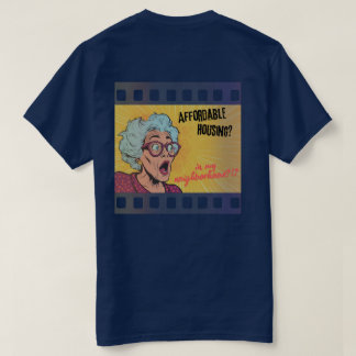 Bezahlbarer Wohnraum?! In meiner Nachbarschaft?! T-Shirt