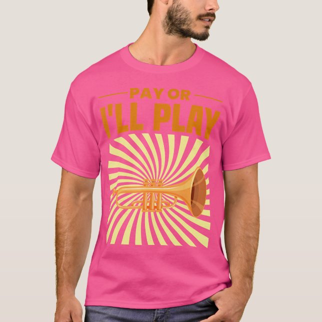 Bezahlen oder ich spiele Trumpetist Shirt Trumpet (Vorderseite)