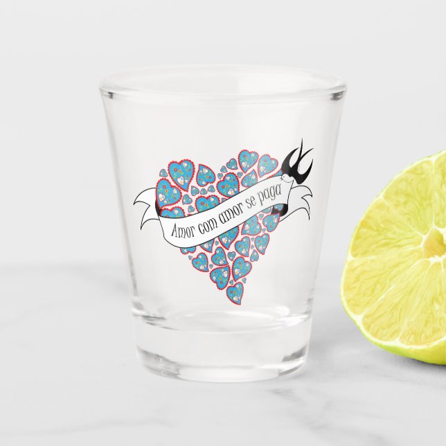 Bezahlung der Liebe mit Liebe illustriert portugie Schnapsglas (Vorderseite)