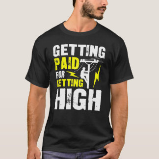 Bezahlung für den High - Funny Lineman T-Shirt