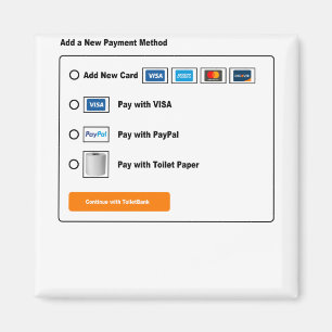 Bezahlung mit Toilettenpapier Funny Toilette Papae Magnet