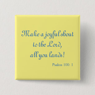 Bezauberndes Make a Joyful Shout Bible Verse Button