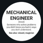 Bezeichnung für Maschinenbauingenieure Runder Aufkleber<br><div class="desc">Maschinenbauingenieur Definition: Jemand,  der Probleme löst,  von denen man nicht wusste,  dass man sie hatte,  auf eine Weise,  die man nicht versteht. Siehe auch: Zauberer</div>