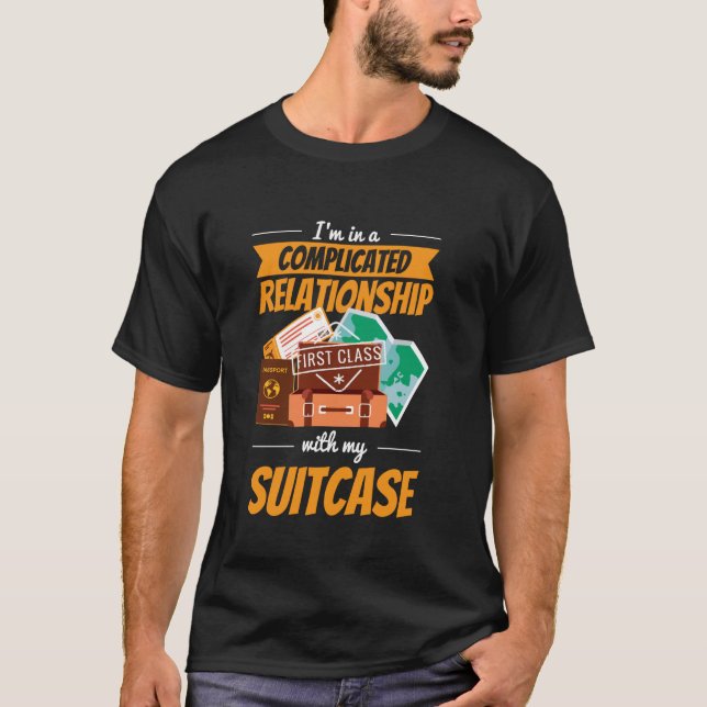 Beziehung Gepäck Reiseausrüstung Um Die  T-Shirt (Vorderseite)