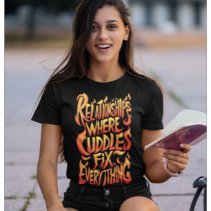 Beziehungen, in denen Cuddles alles reparieren T-Shirt
