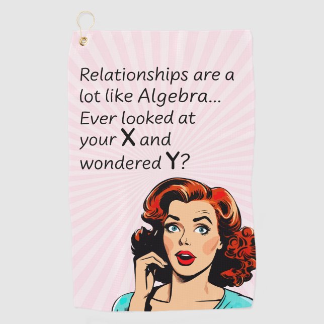 Beziehungen sind wie Algebra Funny Quip Golfhandtuch (Vorderseite)
