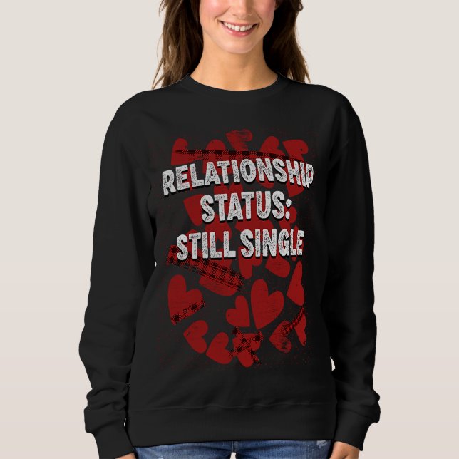 Beziehungen Single Valentinstag Spaß 1 Sweatshirt (Vorderseite)