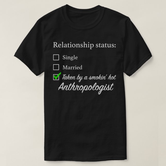 Beziehungsstatus Anthropologin T-Shirt (Design vorne)