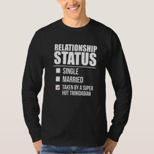 Beziehungsstatus Besetzt Von Heißem Trinidadischem T-Shirt
