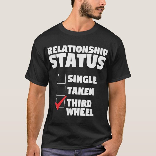 Beziehungsstatus Dritter Single-Spaß T-Shirt (Vorderseite)