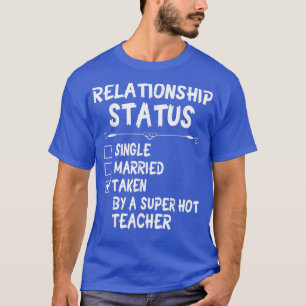 Beziehungsstatus nicht Single eines Super-Ho T-Shirt