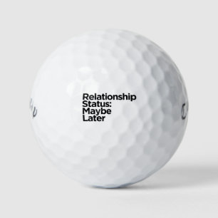 Beziehungsstatus: Vielleicht später Lustiger Geb Golfball