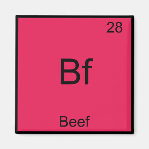 Bf - Beef Funny Element Chemistry Symbol T - Shirt Magnet