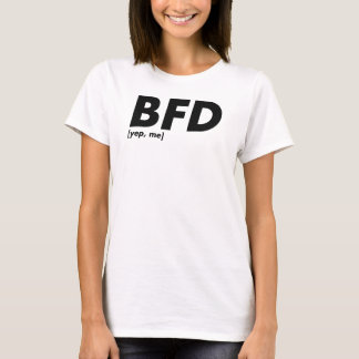 BFD [ja, ich] T-Shirt
