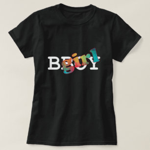 BGirl-Shirt T-Shirt