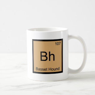 Bh - Basset Hound Chemistry Element Symbol Dog T-S Tasse