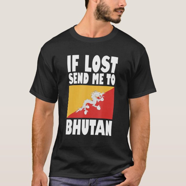 Bhutan Flag Design  If lost send me to Bhutan T-Shirt (Vorderseite)