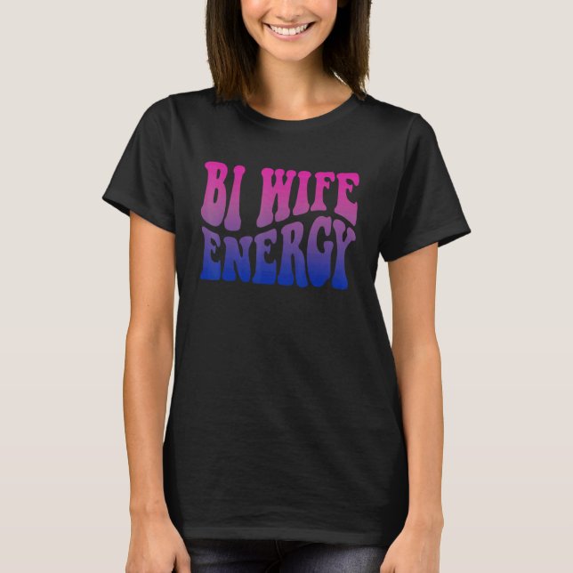 Bi-Ehefrau Energie Bisexueller Stolz Bisexuelle Fl T-Shirt (Vorderseite)