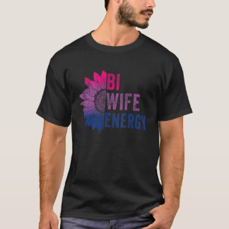 Bi Ehefrau Energie Bisexueller Stolz Bisexuelle So T-Shirt