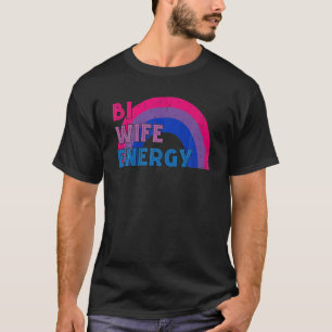 Bi Ehefrau Energy LGBTQ Rainbow Bisexua Flag Bi Pr T-Shirt