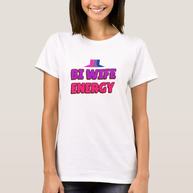 Bi Ehefrau Energy T-Shirt (Vorderseite)
