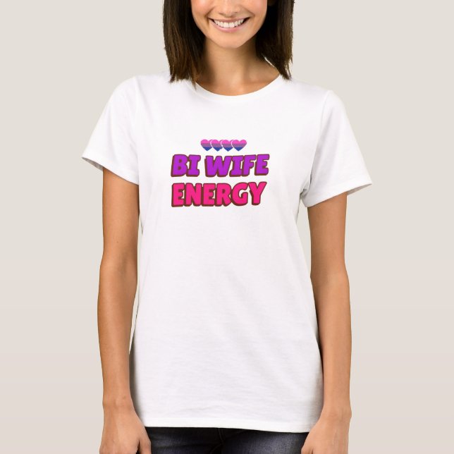 Bi Ehefrau Energy T-Shirt (Vorderseite)