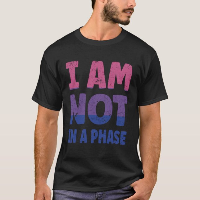 Bi Flag I am not in a Phase LGBTQ T-Shirt (Vorderseite)