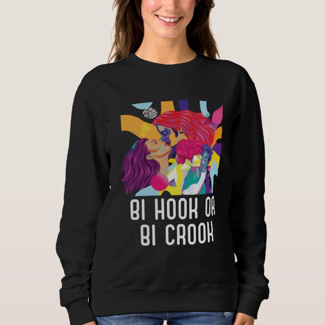 Bi Hook Or Bi Crook Bisexual Rainbow Pride Bisexua Sweatshirt (Vorderseite)