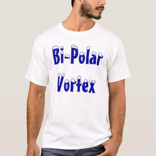 Bi-Polar Vortex-Shirt T-Shirt