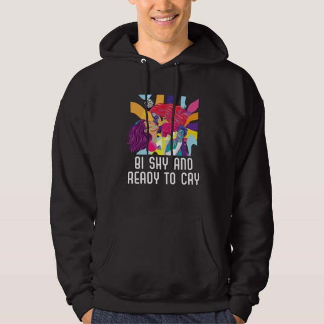 Bi Shy And Ready To Cry Bisexual Pride Bisexuality Hoodie (Vorderseite)