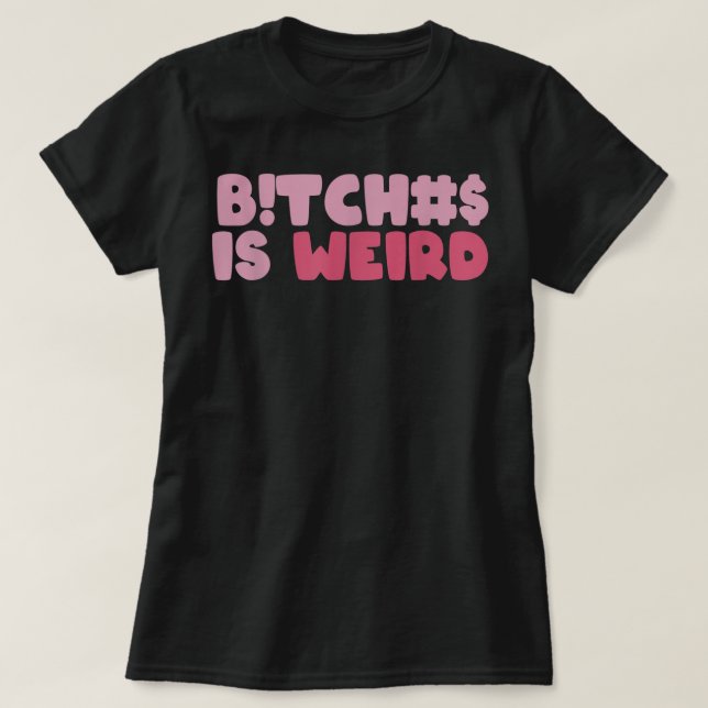 Bi.tches ist ein komisches T-Shirt für Damen (Design vorne)