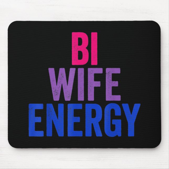 Bi Wife Energy Bisexual Pride Mousepad (Vorne)