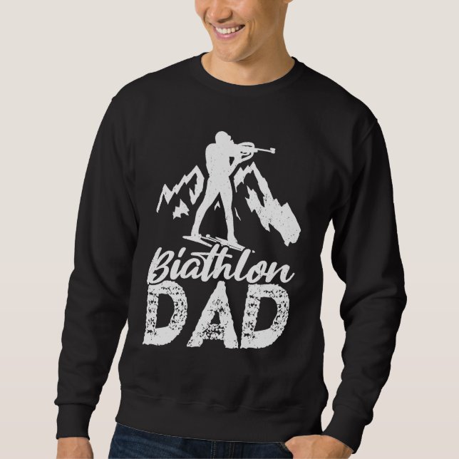 biathlon dad sport winter sports biathlete skier f sweatshirt (Vorderseite)