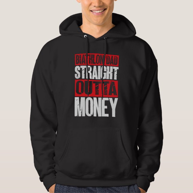 Biathlon Dad Straight Outta Money Biathlete Father Hoodie (Vorderseite)