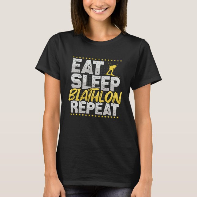 Biathlon Eat Sleep Repeat Ski Hobby Biathlon T-Shirt (Vorderseite)