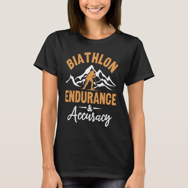 Biathlon Endurance Accuracy Biathlete Skiing Shoot T-Shirt (Vorderseite)