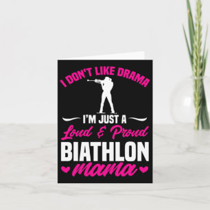 Biathlon Mama Ich mag Drama Biathlete Mama Mot. Karte